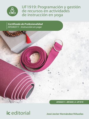 cover image of Programación y gestión de recursos en actividades de instrucción en Yoga. AFDA0311